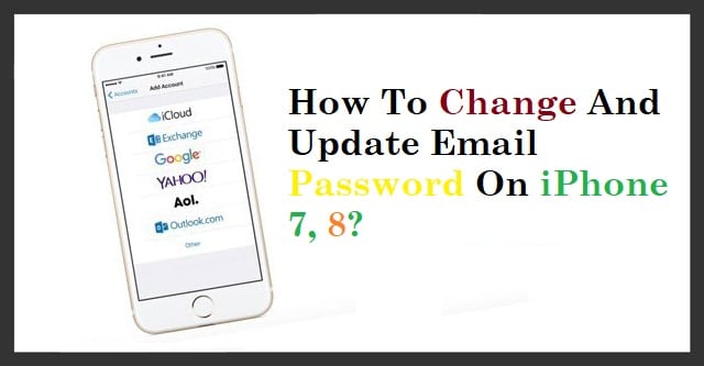 change-and update-email-password-on-iPhone-7-8